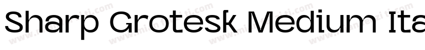 Sharp Grotesk Medium Italic 20 Regu字体转换